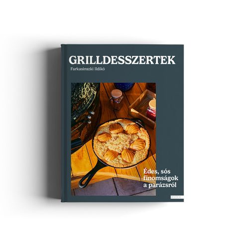 Grilldesszertek - Édes és sós sütemények a parázson